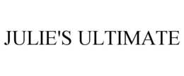 JULIE'S ULTIMATE trademark