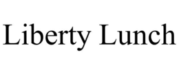 LIBERTY LUNCH trademark
