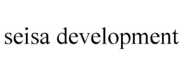 SEISA DEVELOPMENT trademark