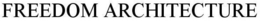 FREEDOM ARCHITECTURE trademark