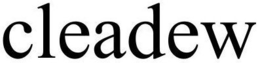 CLEADEW trademark