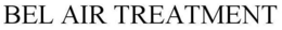 BEL AIR TREATMENT trademark