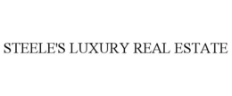STEELE'S LUXURY REAL ESTATE trademark