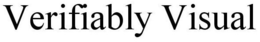 VERIFIABLY VISUAL trademark