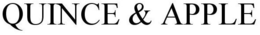 QUINCE & APPLE trademark