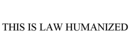 THIS IS LAW HUMANIZED trademark