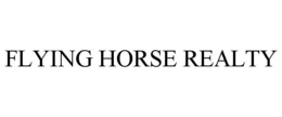 FLYING HORSE REALTY trademark