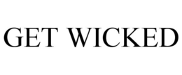 GET WICKED trademark