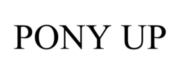 PONY UP trademark
