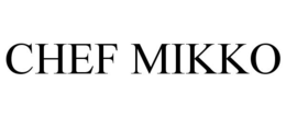 CHEF MIKKO trademark