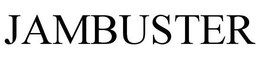 JAMBUSTER trademark