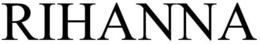 RIHANNA trademark