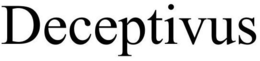 DECEPTIVUS trademark