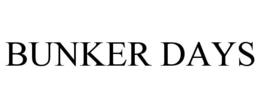 BUNKER DAYS trademark