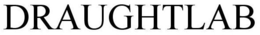 DRAUGHTLAB trademark