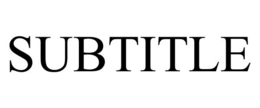 SUBTITLE trademark