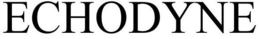 ECHODYNE trademark