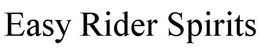 EASY RIDER SPIRITS trademark