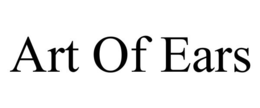 ART OF EARS trademark
