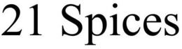 21 SPICES trademark