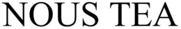 NOUS TEA trademark