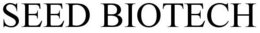 SEED BIOTECH trademark