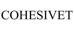 COHESIVET trademark