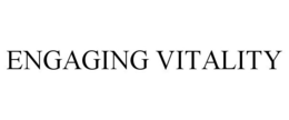 ENGAGING VITALITY trademark