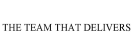 THE TEAM THAT DELIVERS trademark