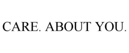CARE. ABOUT YOU. trademark