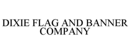 DIXIE FLAG AND BANNER COMPANY trademark