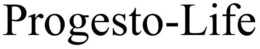 PROGESTO-LIFE trademark