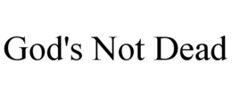 GOD'S NOT DEAD trademark