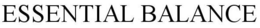 ESSENTIAL BALANCE trademark
