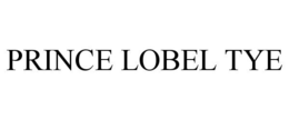 PRINCE LOBEL TYE trademark