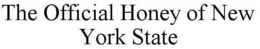 THE OFFICIAL HONEY OF NEW YORK STATE trademark