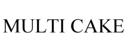 MULTI CAKE trademark