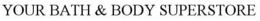 YOUR BATH & BODY SUPERSTORE trademark