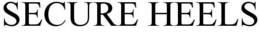 SECURE HEELS trademark