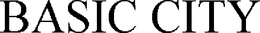 BASIC CITY trademark