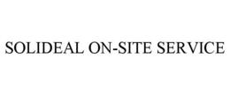 SOLIDEAL ON-SITE SERVICE trademark