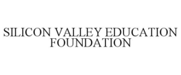 SILICON VALLEY EDUCATION FOUNDATION trademark