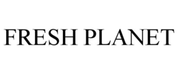 FRESH PLANET trademark