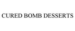 CURED BOMB DESSERTS trademark