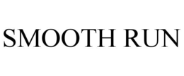 SMOOTH RUN trademark