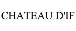 CHATEAU D'IF trademark