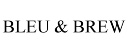BLEU & BREW trademark