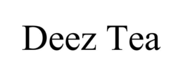 DEEZ TEA trademark