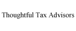 THOUGHTFUL TAX ADVISORS trademark