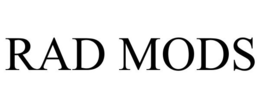 RAD MODS trademark